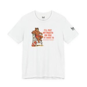 Funny Lifeguard Bear T-Shirt for Men | I'll Put My Mouth on You If I Have To CPR Certified Obviously | Gay Bear Humor Tee