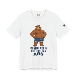 Confidence Is Hotter Than Abs Bear T-Shirt for Men | Funny Body Positive Bear Graphic Tee | Gay Bear Pride Shirt
