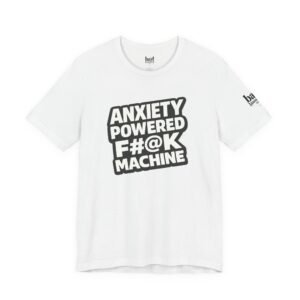 Anxiety Powered F#@K Machine T-Shirt for Men | Funny Anxiety Graphic Tee | Sarcastic Mental Health Humor Shirt |Adult Novelty